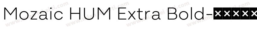Mozaic HUM Extra Bold字体转换